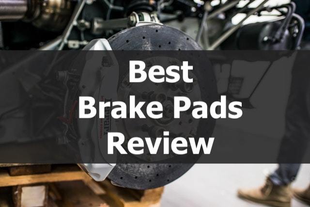Best Brake Pads #1 Review In 2020 | Innovate Car